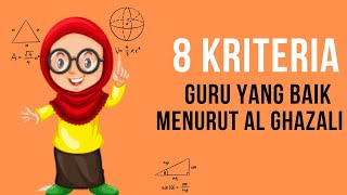 8 Kriteria Guru Yang Baik Menurut Al Ghazali