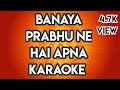 Banaya Prabhu Ne l Roop Kumar Rathod l Karaoke songs l Rathod Entertainment