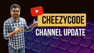 CheezyCode Channel Update - Android | JavaScript | APIs