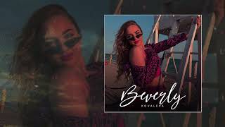 KOVALEVA - Beverly (Официальная премьера трека)