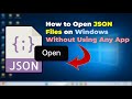 How to Open JSON Files on Windows 11/10 | No App Required
