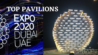 EXPO 2020 DUBAI | TOP PAVILIONS AT DUBAI EXPO 2020 | Best Pavilion to visit