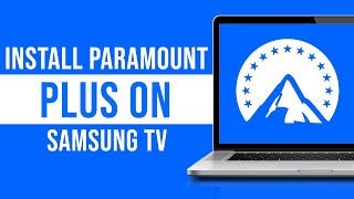 How to Install Paramount Plus on Samsung TV (2024)