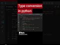 type conversion in python #python #shortvideo #programming #shortfeed  #shorts #pythonprograms