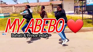 MY ABEBO by BAHATI \u0026 PRINCE INDAH (OFFICIAL DANCE VIDEO)