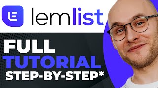 How To Use Lemlist | Lemlist Tutorial For Beginners (Step-by-step)