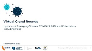 Virtual Grand Rounds: Updates of Emerging Viruses: COVID-19, MPX and Enterovirus, Including Polio