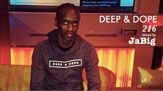 Smooth Soulful House Music DJ Mix by JaBig (HD Deep Vocal Playlist) - DEEP & DOPE 216