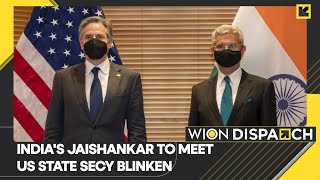 WION Dispatch: Indian EAM Jaishankar to meet US State Secretary Antony Blinken in Washington