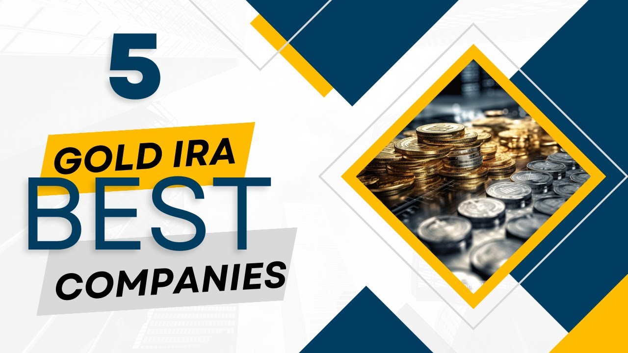 Best Gold IRA Companies - Top 5 Gold IRA Companies - YouTube