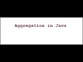 Video-28 Aggregation in JAVA | has a relationship #java #javaforbeginners #javaprogramming
