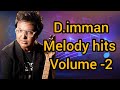 ✨🌟D.imman melody hits 🎧🎵| tamil songs | volume -1 #dimman #dimmanhits #tamilsongs #tamilcinema