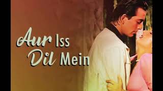 Aur Is Dil Me | Imaandar | Classic Geet | Sanjay Dutt, Farah Naaz