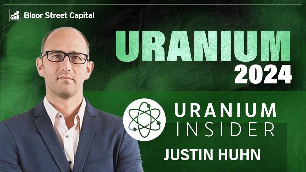 Justin Huhn On Where Uranium Price Is Going In 2024 - Uranium Insider ...