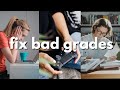 How To FINALLY Fix Your BAD GRADES