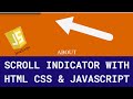 CREATE CUSTOM SCROLL INDICATOR WITH HTML CSS & JAVASCRIPT