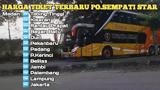 HARGA TIKET TERBARU PO SEMPATI STAR TRAYEK MEDAN TUJUAN PEKANBARU , PADANG , PALEMBANG DAN JAKARTA