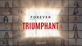 CSCET - Forever Triumphant