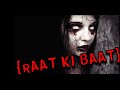 RAAT ki BAAT/ horror short flim / TRAILER OF VIDEO