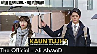 Kaun Tujhe || Armaan Malik || Sad Love Story || Korean Mix || The Official - Ali AhMaD