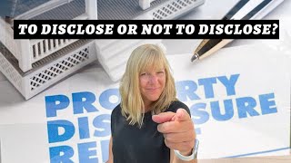 Property Disclosure Statement : To Disclose or Not to Disclose