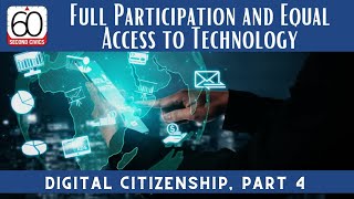 Full Participation and Equal Access to Technology: Digital Citizenship, Part 4