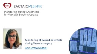 EACTAIC Vascular Webinar II May 9, 2022 Evoked Potentials A Tercero