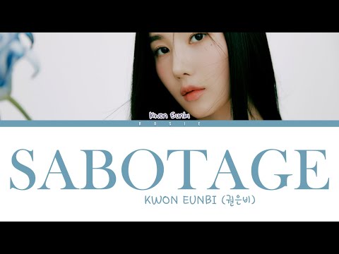 Kwon Eunbi 권은비 Sabotage Color Coded Han Rom Eng Lyrics Rosie