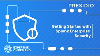 Getting Started with Splunk Enterprise Security