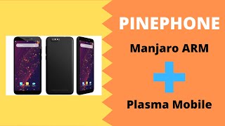 PinePhone To Ship With Manjaro Arm + Plasma Mobile UI As Default OS - PinePhone Picks A Default OS