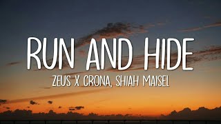 Zeus X Crona \u0026 Shiah Maisel - Run \u0026 Hide (Lyrics)