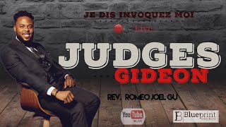 Rev. Romeo Joel Gu - Juges /Judges - GIDEON  (Je dis invoquez Moi)