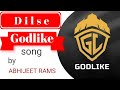 Dilse godlike song | Abhijeet Rams| redblood music production| godlike song | godlike anthem |