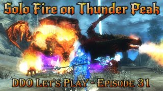 DDO Let's Play - Episode 31 - Solo Fire on Thunder Peak