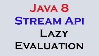 17.20 Java 8 Stream Api Features part 18 Lazy Evaluation and Terminal Function