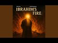 Ibrahim's Fire