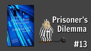 50 Challenging Problems in Probability | #13: The Prisoner's Dilemma