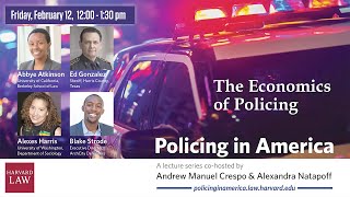 Policing in America | The Economics of Policing