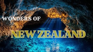 Wonders of New Zealand What Makes This Land a Tourist Paradise