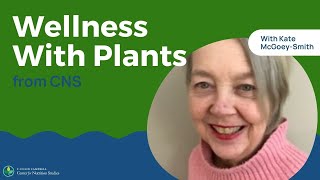 Wellness With Plants Episode 16 - Kate McGoey-Smith