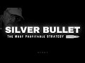 Most ADVANCED video on Silver Bullet | ICT