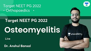 Target NEET PG22: Osteomyelitis | Orthopaedics | Let's Crack NEET PG | Dr.Anshul Bansal