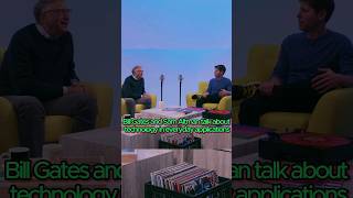 Bill Gates and Sam Altman talk about technology in everyday applications #ai #chatgpt #microsoft