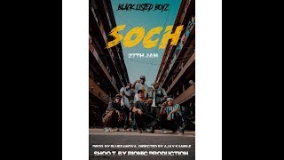 SOCH - Black Listed Boyz (Official Music Video)| BLUESANOVA | 2019