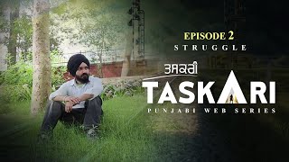 EP 2 | Taskari | Punjabi Web Series  | 13 Sahib Singh