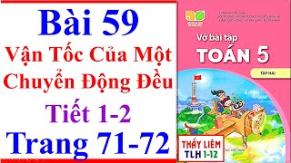 Vở Bài Tập Toán Lớp 5 Bài 59 Vận Tốc Của Một Chuyển Động Đều Trang 71 72 Kết Nối Tri Thức Tiết 1 - 2