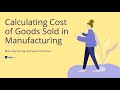 Calculating Cost of Goods Sold in Manufacturing