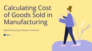 Calculating Cost of Goods Sold in Manufacturing