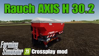 Rauch AXIS H 30.2 / FS25 Crossplay mod