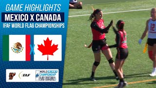 MEXICO X CANADA | QUARTERFINALS | IFAF WORLD FLAG CHAMPIONSHIP 2024 | Game Highlights